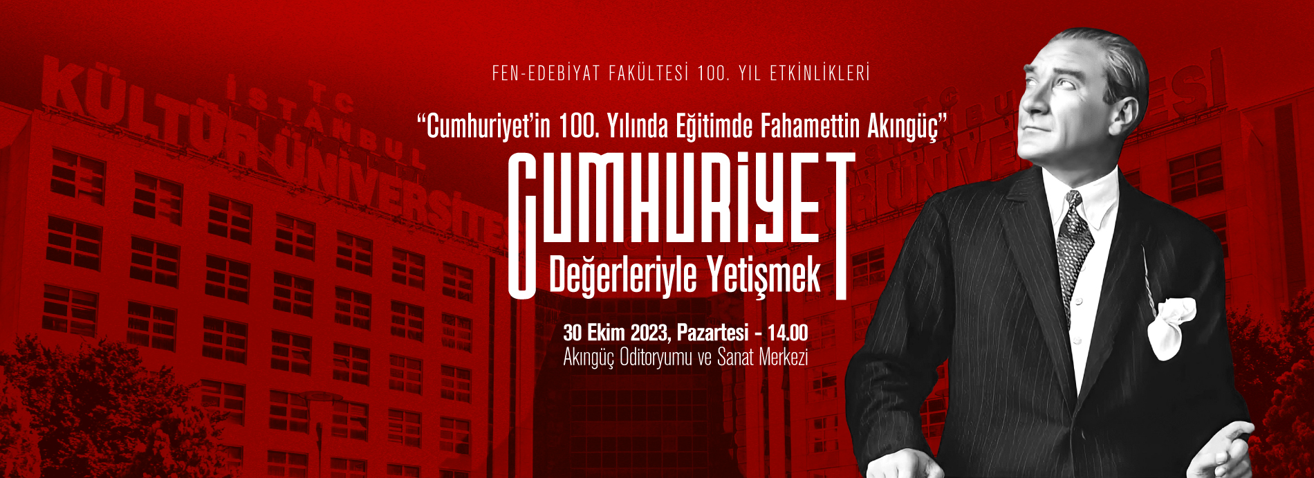 “CUMHURİYETİN 100. YILINDA EĞİTİMDE FAHAMETTİN AKINGÜÇ”